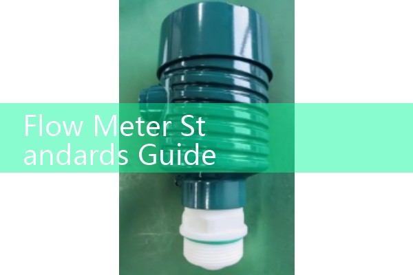 Flow Meter Standards Guide: Understanding ISO 4064, AGA 9, and API Proving Regulations